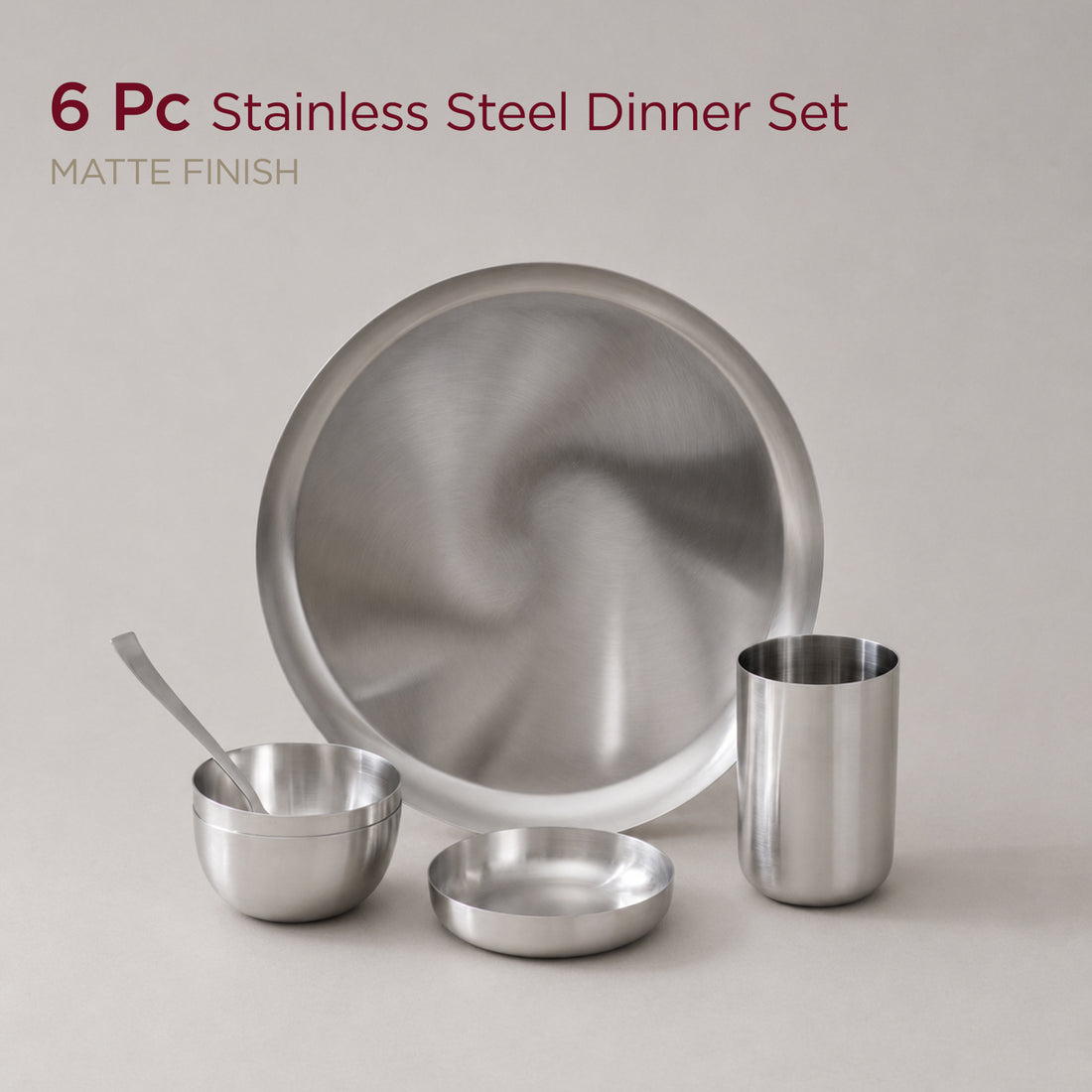 Stainless Steel Solid Dinner Set • Matte Finish (स्टील का डिनर सेट)
