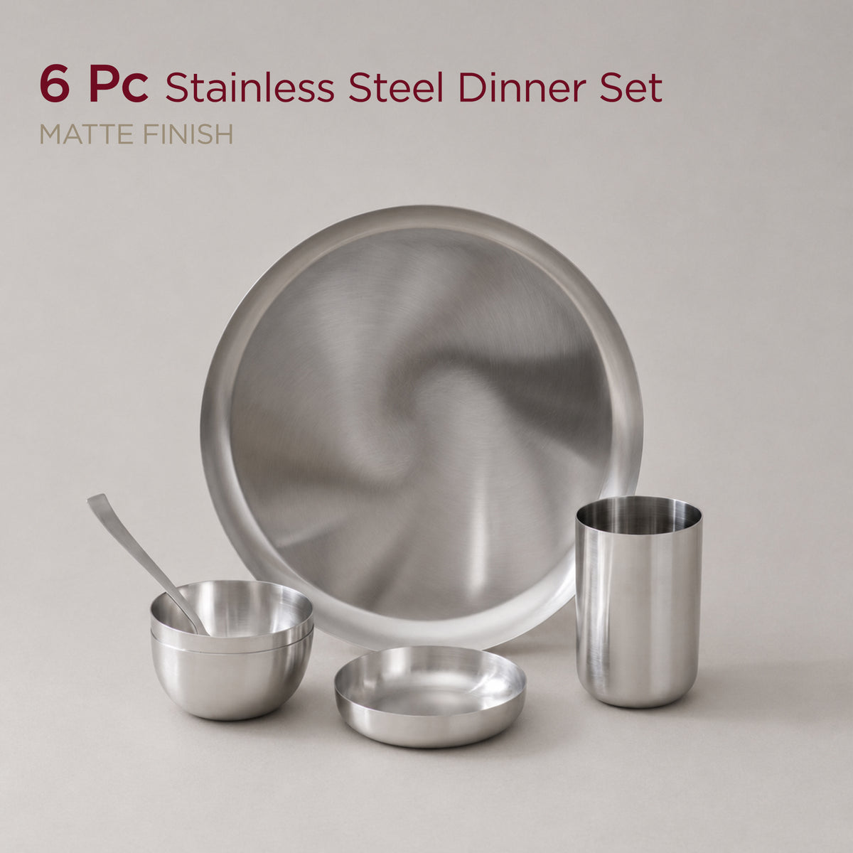 Stainless Steel Solid Dinner Set • Matte Finish (स्टील का डिनर सेट)